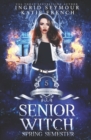 Supernatural Academy : Senior Witch, Spring Semester - Book