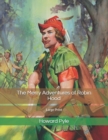 The Merry Adventures of Robin Hood : Large Print - Book