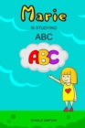 Marie Is Studying ABC : Educational Book For Kids, Alphabet (Book For Kids 2-6 Years) - Book