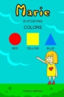 Marie Is Studying Colors : Educational Book For Kids (Book For Kids 2-6 Years) - Book