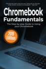 Chromebook Fundamentals : The Step-by-step Guide to Using Chromebook - Book