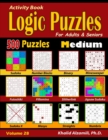 Activity Book : Logic Puzzles for Adults & Seniors: 500 Medium Puzzles (Sudoku - Fillomino - Straights - Futoshiki - Binary - Slitherlink - Sudoku X - Masyu - Minesweeper) - Book