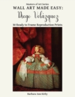Wall Art Made Easy : Diego Vel?zquez: 30 Ready to Frame Reproduction Prints - Book