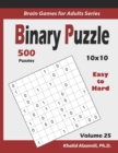 Binary Puzzle : 500 Easy to Hard (10x10): : Keep Your Brain Young - Book