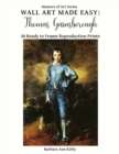 Wall Art Made Easy : Thomas Gainsborough: 30 Ready to Frame Reproduction Prints - Book