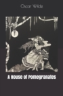 A House of Pomegranates - Book