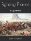 Fighting France : Large Print - Book