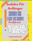 Sudoku Fur Anfanger - Sudoku 6x6 Leicht Bis Schwer Grossdruck : Logikratsel Fur Erwachsene und Kinder - Ratselbuch Grossdruck - Book