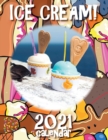 Ice Cream! 2021 Calendar - Book