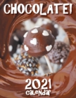Chocolate! 2021 Calendar - Book