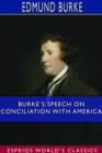 Burke's Speech on Conciliation With America (Esprios Classics) : Edited with Introduction and Notes by Sidney Carleton Newsom - Book