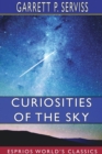 Curiosities of the Sky (Esprios Classics) - Book