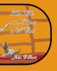 The Life and Times of A Cat. - Book