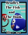 Bradley The Fish and The Hook. - Book