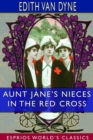Aunt Jane's Nieces in the Red Cross (Esprios Classics) - Book