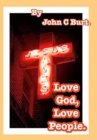 Love God, Love People. - Book