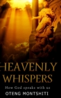 Heavenly Whispers : How God Speaks With Us - Book