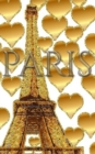 Paris gold glitter Hearts eiffel Tower creative blank journal : Paris gold eiffel Tower creative blank journal - Book