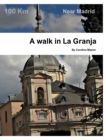 A walk in La Granja : Near Madrid - Book