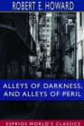 Alleys of Darkness, and Alleys of Peril (Esprios Classics) - Book