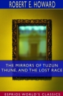 The Mirrors of Tuzun Thune, and The Lost Race (Esprios Classics) - Book