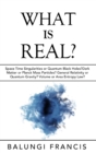 What is Real? : Space Time Singularities or Quantum Black Holes?Dark Matter or Planck Mass - Book