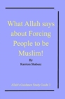 What Allah says about Forcing People to be Muslim! - Book