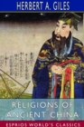 Religions of Ancient China (Esprios Classics) - Book