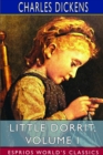 Little Dorrit, Volume I (Esprios Classics) - Book