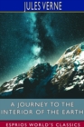 A Journey to the Interior of the Earth (Esprios Classics) - Book