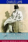Mr. H- : A Farce in Two Acts (Esprios Classics) - Book