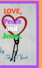 Love, Peace and Jesus. - Book