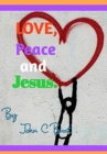 Love, Peace and Jesus. - Book