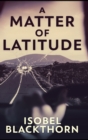 A Matter Of Latitude - Book