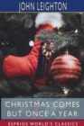 Christmas Comes but Once a Year (Esprios Classics) : With Notes and Illustrations by LUKE LIMNER - Book