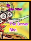 The Bower Bird. - Book