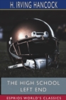 The High School Left End (Esprios Classics) : Dick & Co. Grilling on the Football Gridiron - Book