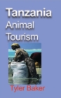 Tanzania Animal Tourism : Take a Tour - Book