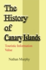 The History of Canary Islands : The History of Canary Islands - Book