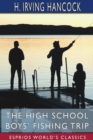 The High School Boys' Fishing Trip (Esprios Classics) : Dick & Co. in the Wilderness - Book