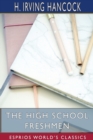 The High School Freshmen (Esprios Classics) : Dick & Co. 's First Year Pranks and Sports - Book