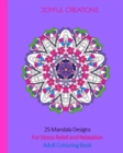 25 Mandala Designs For Stress-Relief and Relaxation : Adult Colouring Book - Book