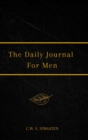 The Daily Journal For Men : 365 Questions To Deepen Self-Awareness - Book