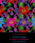 25 Christmas Designs For Festive Fun and Relaxation : Adult Colouring Book (UK Edition) - Book