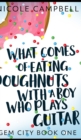 What Comes Of Eating Doughnuts With A Boy Who Plays Guitar (Gem City Book 1) - Book