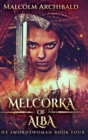 Melcorka Of Alba (The Swordswoman Book 4) - Book
