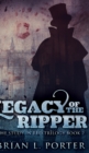 Legacy Of The Ripper (The Study In Red Trilogy Book 2) - Book