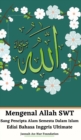 Mengenal Allah SWT Sang Pencipta Alam Semesta Dalam Islam Edisi Bahasa Inggris Ultimate - Book