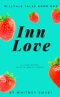 Inn Love : Millvale Tales Book One - Book