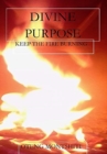 Divine purpose : Keep the fire burning - Book